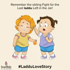 The classic sibling fight for the last laddu left in the jar. It's a sweet memory that so many of us share, a testament to how irresistible a good laddu can be.