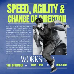 The poster for our Speed, Agility & Change of Direction workshop. This event is designed for athletes and coaches to optimize performance and reduce injury risk by diving deep into running mechanics, acceleration, and agility drills.