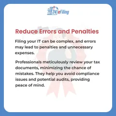 Filing IT returns can be complex, and small errors can lead to large penalties. We meticulously review your documents to minimize mistakes, reduce your risk of an audit, and give you peace of mind.