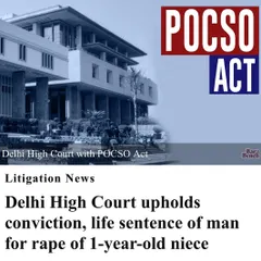 The Delhi High Court's decision to uphold a life sentence for the rape of a minor under the POCSO Act is a strong message. It highlights the judiciary's firm stance against sexual offenses involving children.