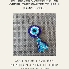Before confirming, they wanted to see a sample. I made one evil eye keychain and sent it over, hoping for the best.