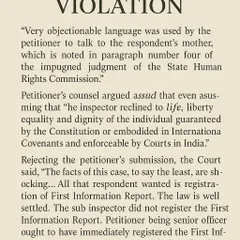 A police officer cannot refuse to register an FIR for a cognizable offense. The Supreme Court recently upheld a penalty against an inspector for this very reason, stating that every citizen has a right to be treated with dignity at a police station under Article 21. This is a crucial reminder of police accountability.
