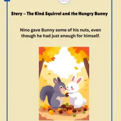 Nino decided to give Bunny some of his nuts, even though he had just enough for himself. This small act of kindness is the heart of our story.