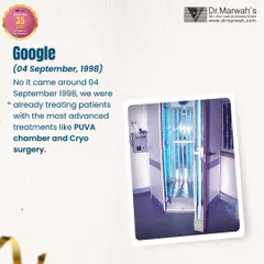 My commitment to advanced technology predates many of today's tech giants. Before Google became a household name in 1998, I was already treating patients with advanced solutions like the PUVA chamber and cryosurgery.
