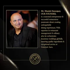 Meet our Founder, Mr. Munish Hemrajani. A seasoned entrepreneur and passionate restaurateur, his expertise in culinary management and orchestrating luxurious weddings globally is the driving force behind our commitment to quality and service.