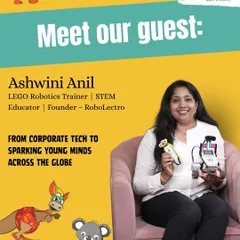 Meet Ashwini Anil, a STEM educator and founder of RoboLectro. She joined me to talk about her journey from corporate tech to sparking young minds across the globe.