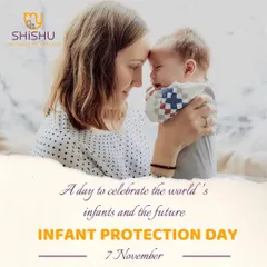 Recognizing Infant Protection Day. A day to celebrate the world's infants and focus on creating a safe and healthy future for them.