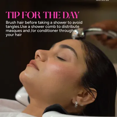 Tip for the day: Brush your hair before showering to avoid tangles, and use a shower comb to distribute masques and conditioner evenly.