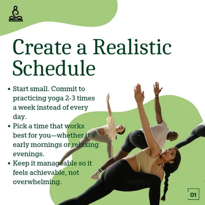 Tip 1 for consistency: Create a realistic schedule. Start with 2-3 times a week at a time that works for you.