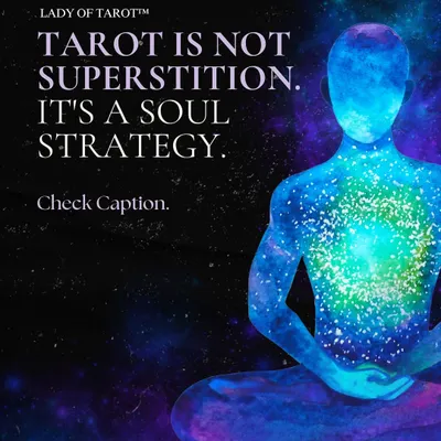 I often say that Tarot is not about superstition, it is a soul strategy. It's a powerful tool that puts you at the center of your own journey, helping you make choices that are aligned with your highest self.