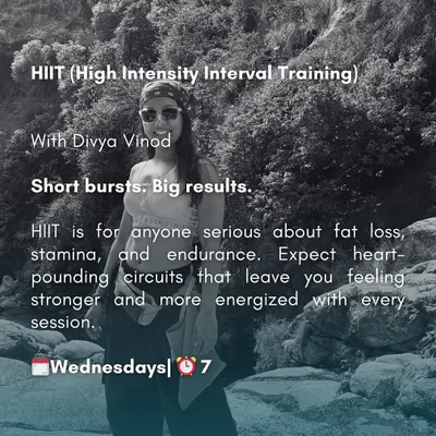 This poster introduces our HIIT classes with me, Divya. These sessions are all about short, intense circuits that deliver big results for fat loss, stamina, and overall endurance.