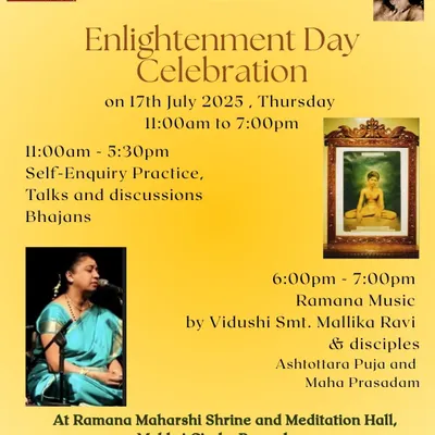 An invitation to our Enlightenment Day Celebration, a full-day event of self-enquiry practice, talks, and discussions. The day culminates with Ramana Music by a Vidushi and her disciples, followed by puja.