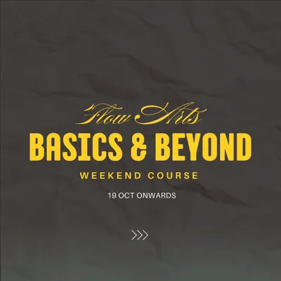 The main poster for my "Flow Arts: Basics & Beyond" weekend course, perfect for beginners looking to dive into multiple props.
