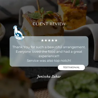"Beautiful arrangement. Everyone loved the food and had a great experience!!! Service was also top notch!" This glowing 5-star review from a happy client encapsulates everything I strive to achieve: great food, beautiful presentation, and excellent service.