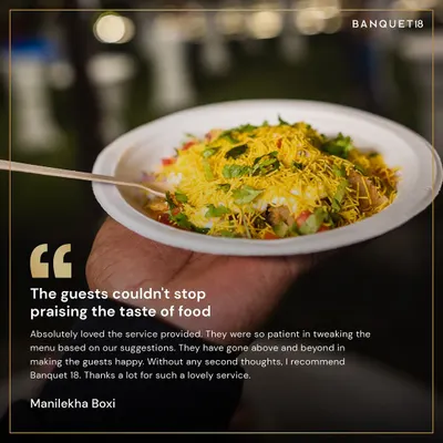 "The guests couldn't stop praising the taste of food." Feedback like this from Manilekha is our greatest reward. We pride ourselves on our patience and flexibility in tweaking menus until they are perfect.
