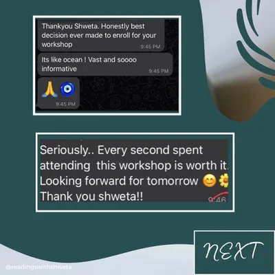 "Thankyou Shweta. Honestly best decision ever made to enroll for your workshop." This is the kind of feedback that fuels my passion. My workshops are designed to be vast, informative, and worth every second.