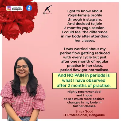 I'm so happy for Shiva, who found relief from period pain and a normalized cycle after just two months of regular practice in our online sessions. Her story is a powerful testament to consistency.