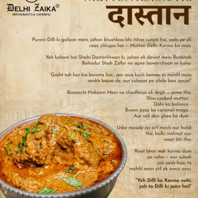 The 'Dastaan' of our Mutton Korma. This isn't just a dish; it's a tale of royal kitchens, slow-cooking, and desi ghee. As we say, "Yeh Dilli ka Korma nahi, yeh to Dilli ki jaan hai!"