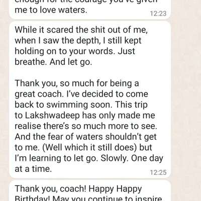 A MESSAGE THAT SHOWS COURAGE. This message from a student who overcame her fear of water is why I coach. She learned to trust my words, "Just breathe. And let go." Now she is exploring the sea. Grit and determination make dreams possible.