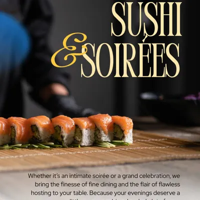 Sushi & Soirées. We bring the finesse of fine dining to your event with our exquisite sushi, perfect for a grand celebration or an intimate gathering.