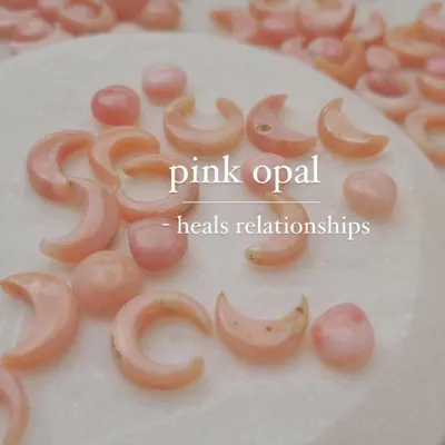 These are raw pink opal stones, which I use to heal relationships. This gentle stone is known for bringing love, prosperity, and peaceful connections.
