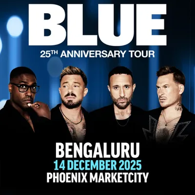 The official poster for the Blue 25th Anniversary Tour in Bengaluru. A chance to see the iconic boyband live and relive the memories.