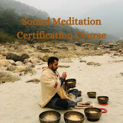 An announcement for our Sound Meditation Certification Course. This image, taken during a personal practice session in Rishikesh, invites you to learn the therapeutic benefits of sound healing and become a certified teacher.