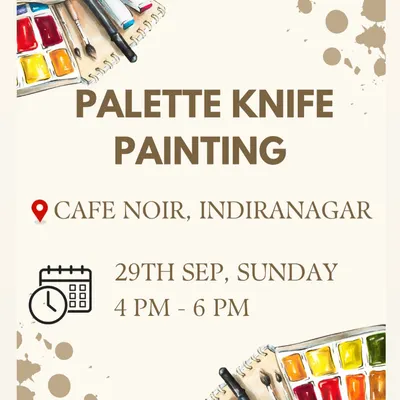 Announcing a Palette Knife Painting workshop at Cafe Noir in Indiranagar. Join us to learn this bold and textured technique.