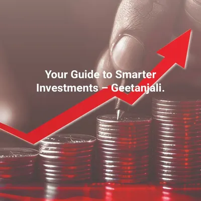 "Your Guide to Smarter Investments – Geetanjali." This image, showing appreciating assets, encapsulates our core mission: to guide our clients toward financial growth through strategic real estate investments.