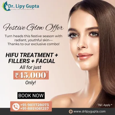 Our Festive Glow Offer, a powerful combination package. This includes a HIFU treatment for lifting, fillers for volume, and a facial for radiance, all designed to get you ready for any special occasion.