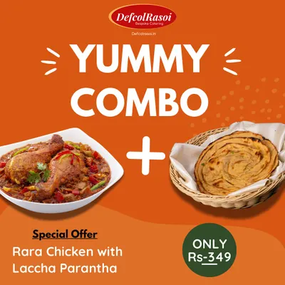 A yummy combo deal. Enjoy our special Rara Chicken with a flaky Laccha Parantha for just Rs. 349.