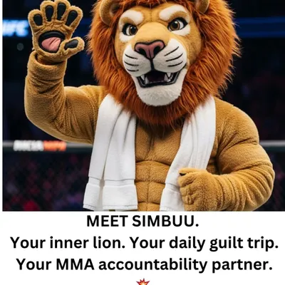 Meet Simbuu, your inner lion and MMA accountability partner. He is here to give you the daily guilt trip you need to get off the couch and into the gym.