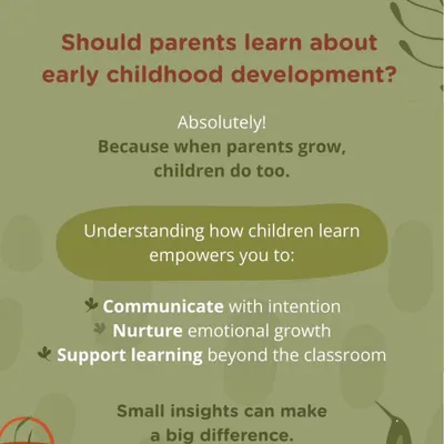 Should parents learn about early childhood development? Absolutely. Understanding how children learn empowers you to communicate with intention, nurture emotional growth, and support learning far beyond the classroom.