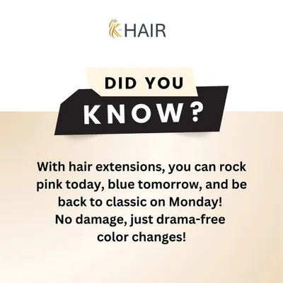 Did you know you can rock pink today and blue tomorrow with my extensions? It's all about drama-free color changes. No damage, just endless style possibilities.