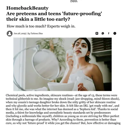 In a recent article for Harper's Bazaar India, I weigh in on the trend of pre-teens and teens "future-proofing" their skin. I discuss the potential damage of starting complex routines too young and what the right approach should be.