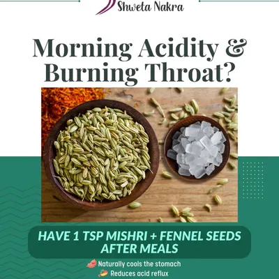 If you suffer from morning acidity or a burning throat, try this simple remedy. Having one teaspoon of mishri and fennel seeds after meals naturally cools the stomach, reduces acid reflux, and freshens your breath too.
