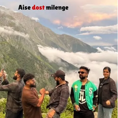 On our trips, you'll find friends like these (`Aise dost milenge`). This is what `pahadon ki yaari` looks like. It's about making connections that last long after the trip is over.