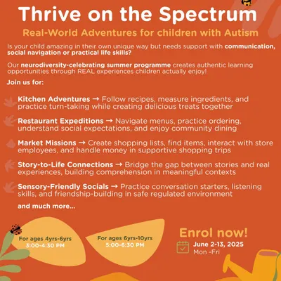 Our "Thrive on the Spectrum" summer program is designed for children with Autism. This flyer details the real-world adventures we offer, from kitchen creations to market missions, all in a supportive, sensory-friendly environment.