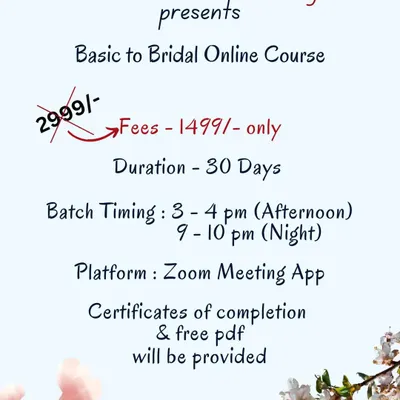All the details for my Basic to Bridal Online Course. I offer flexible batch timings to fit your schedule. Join me on Zoom to start learning!