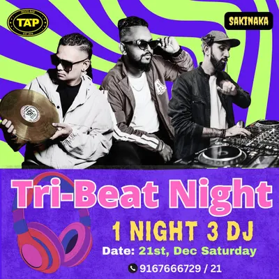 A poster for 'Tri-Beat Night' at TAP Sakinaka, where I performed alongside two other talented DJs. I enjoy collaborating on special events.