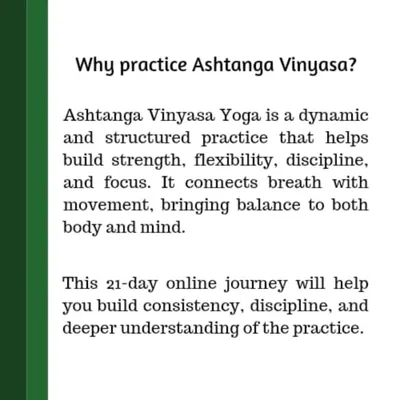 This graphic explains why we practice Ashtanga Vinyasa. It's a dynamic and structured journey that builds strength, discipline, and focus, connecting breath with movement.