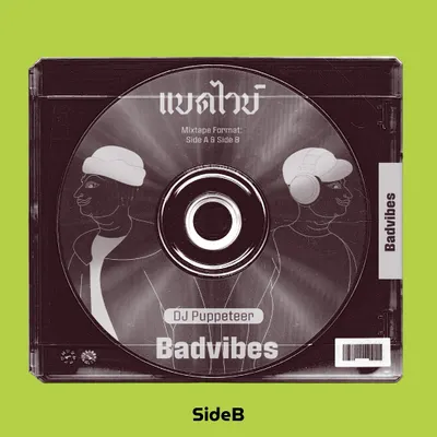 The cover for my BadVibes Mix, Side B. This one is packed with Thai blends and hip-hop heat, a continuation of the energy from Side A.