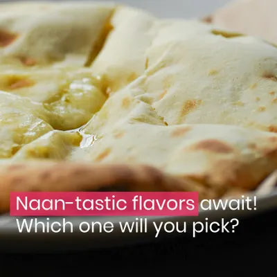 Naan-tastic flavours await. From buttery classics to garlic-infused and cheese-stuffed options, which one will you pick to accompany your meal?