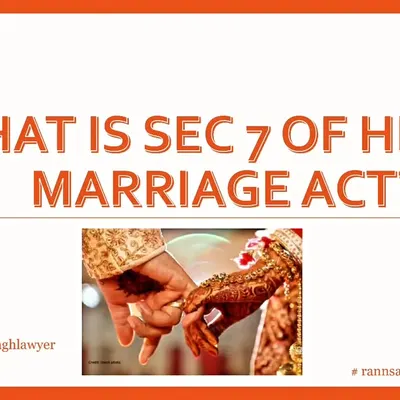 What is Section 7 of the Hindu Marriage Act? This series of posts breaks down a recent Supreme Court judgment emphasizing the importance of rites and rituals for a legally valid Hindu marriage.