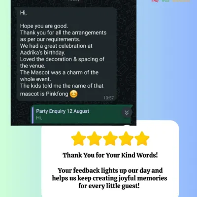 I was so happy to receive this message praising the decoration, venue spacing, and the charm of our Pinkfong mascot. It's my goal to meet every requirement for a great celebration.