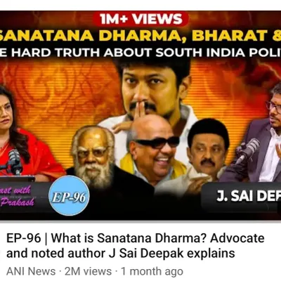 My podcast with Smita Prakash for ANI on Sanatana Dharma and South India politics reached two million views in a month. This indicates a significant public interest in understanding the truth behind Dravidianist rhetoric.