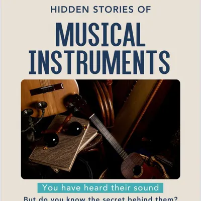 You have heard their sound, but do you know the secret behind them? This is the cover of our 'Hidden Stories of Musical Instruments' series, inviting you to discover the tales behind the music.