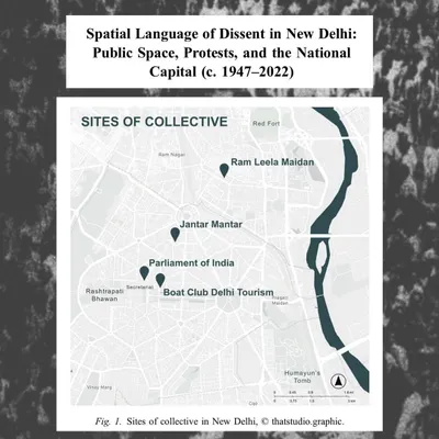 A map from an article I authored, showing the key sites of collective protest in New Delhi, including Jantar Mantar and the Parliament of India. My research traces the history of how these spaces have been designated and controlled, shaping the spatial language of dissent in the capital.