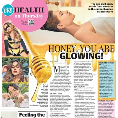 I was featured in the Hindustan Times for my insights on using honey in skincare. I shared some simple, effective DIY hacks, like using honey as a toner base or mixing it with fruit, to achieve a natural glow. It is wonderful to see ancient ingredients validated by modern science.
