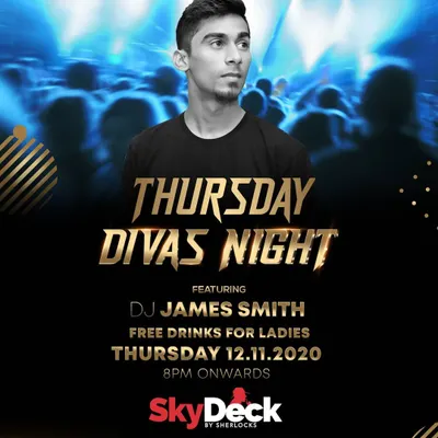 A flyer for my "Thursday Divas Night" at SkyDeck by Sherlock's. It's a mid-week party dedicated to the ladies with free drinks and great music.